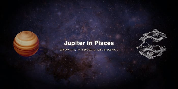 jupiter-in-pisces Jupiter in Pisces: The Faith You Swim In