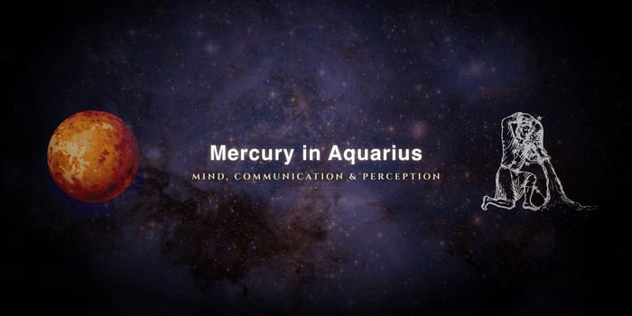 mercury-in-aquarius Mercury in Aquarius: The Mind That Follows Truth Off the Map