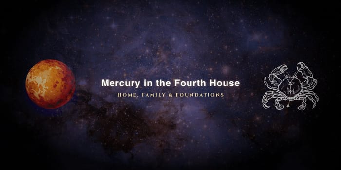 mercury-in-fourth-house Mercury in the fourth house