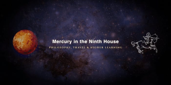 mercury-in-ninth-house Mercury in the ninth house