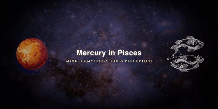 mercury-in-pisces Mercury in Pisces: The Mind That Reads the Room Before Anyone Speaks
