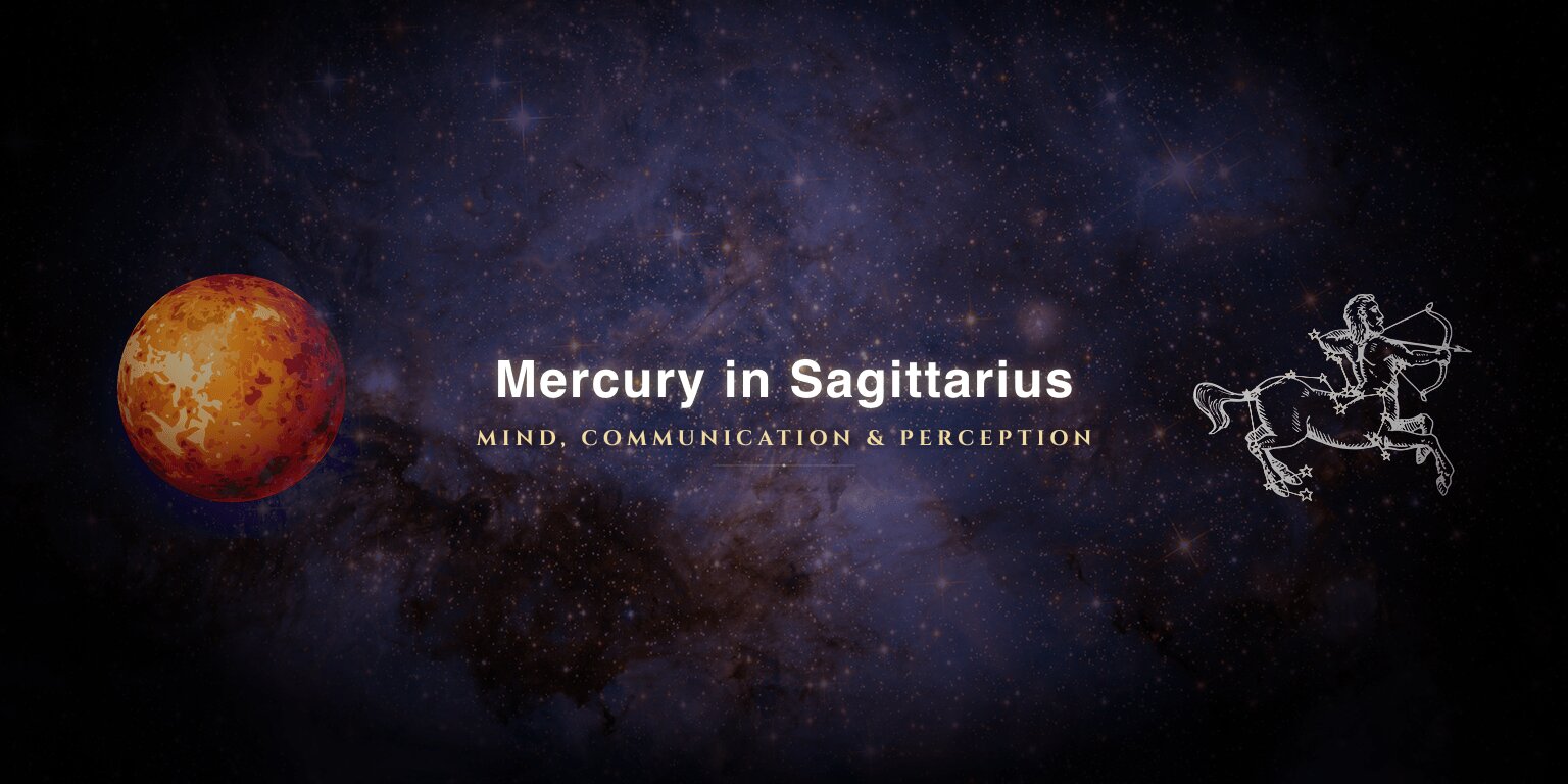 mercury-in-sagittarius Mercury in Sagittarius: The Mind That Sees the Whole Map