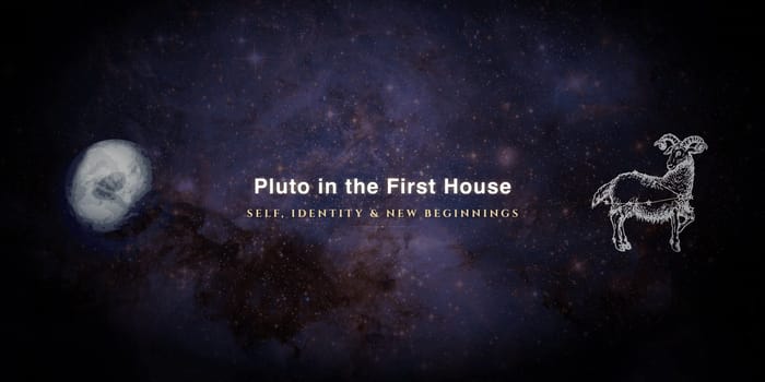 pluto-in-first-house Pluto in the first house