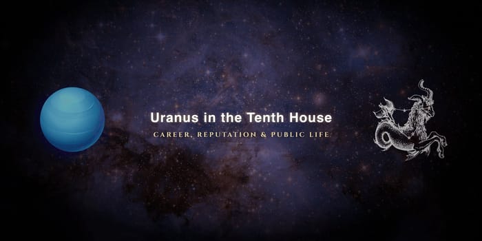 uranus-in-tenth-house Uranus in the tenth house