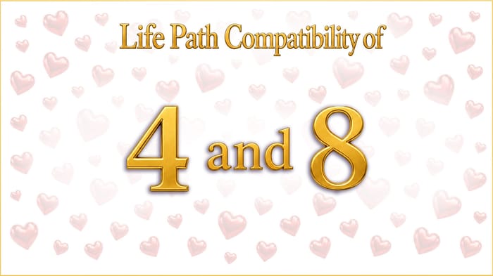 life-path-4-and-8-compatibility Life Path 4 and 8: The Weight They Carry Together