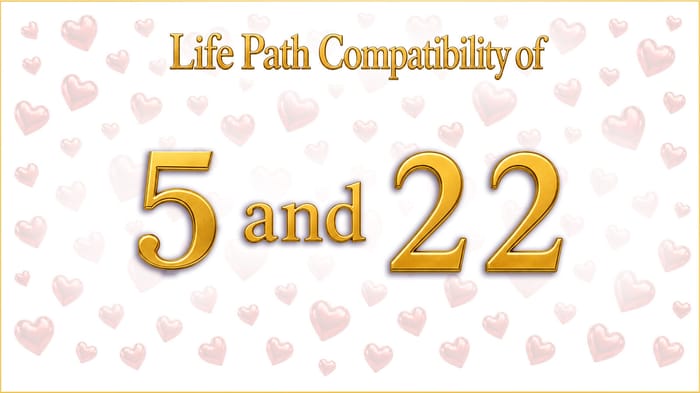 life-path-5-and-22-compatibility The River and the Bridge: Life Path 5 and 22 Compatibility