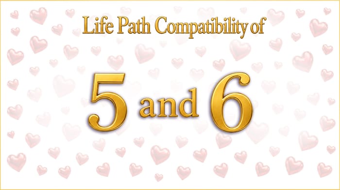 life-path-5-and-6-compatibility Life Path 5 and 6 Compatibility: The Wanderer and the Homemaker