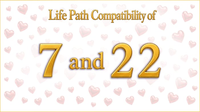 life-path-7-and-22-compatibility The Thinker and the Builder: Life Path 7 and 22 Compatibility