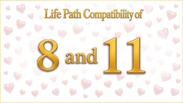 life-path-8-and-11-compatibility Complete Accord: Life Path 8 and 11 Compatibility