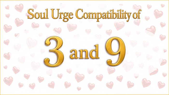 soul-urge-3-and-9-compatibility Warming the Room and the World: Soul Urge 3 and 9 Compatibility