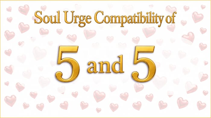 soul-urge-5-and-5-compatibility The Same Hunger, Twice Over: Soul Urge 5 and 5 Compatibility