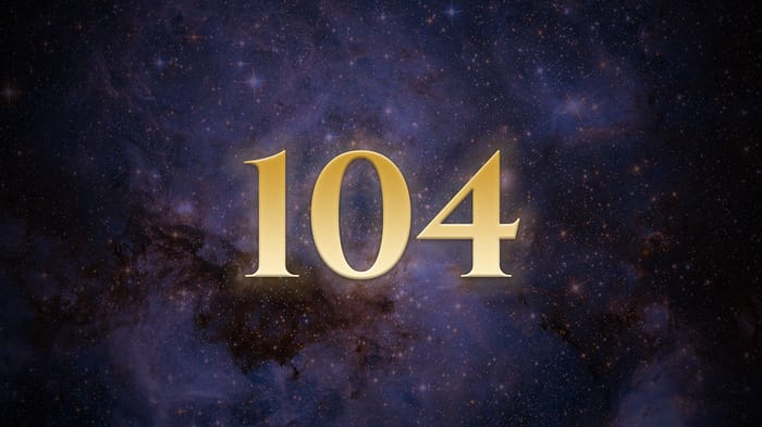 Angel Number 104 Meaning Angel number 104 meaning
