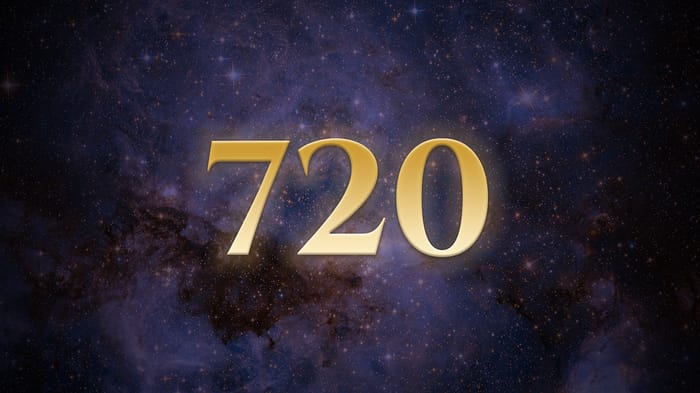 Angel Number 720 Meaning Angel number 720 meaning