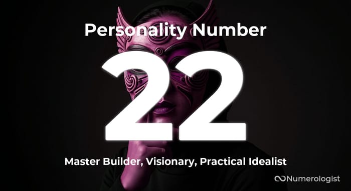 Personality Number 22 Personality Number 22