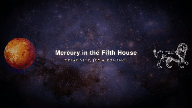Mercury in the fifth house