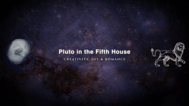 Pluto in the fifth house