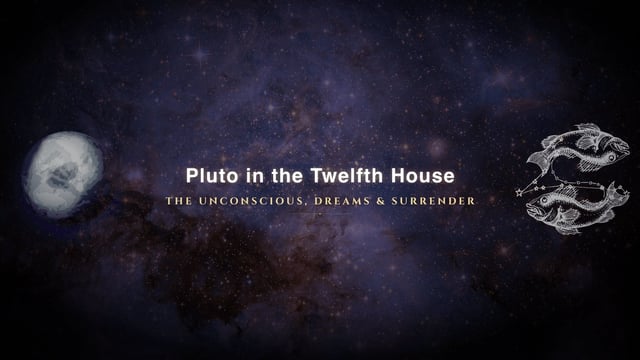 Pluto in the twelfth house