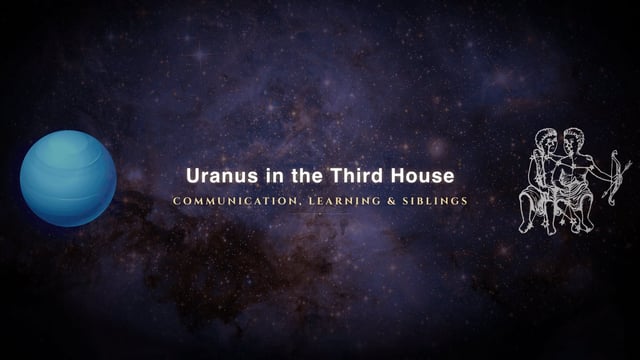 Uranus in the third house