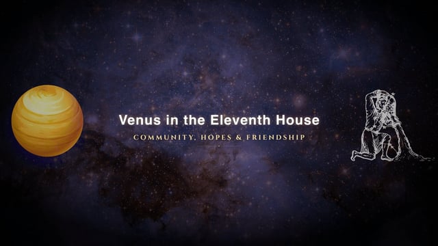 Venus in the eleventh house