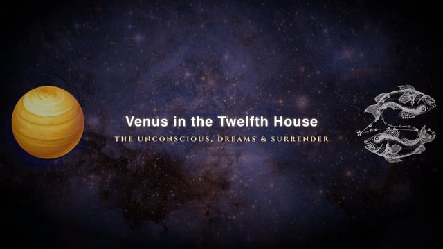 Venus in the twelfth house