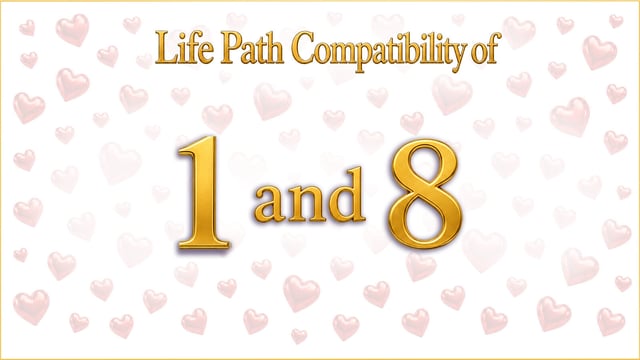 Life Path 1 and 8 Compatibility: Two Power Players, One Relationship