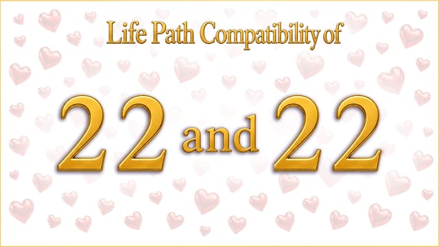 Two Cathedrals on the Same Street: Life Path 22 and 22 Compatibility