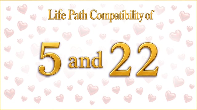 The River and the Bridge: Life Path 5 and 22 Compatibility