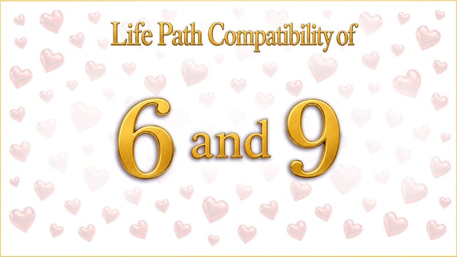 Love Up Close and Love at Large: Life Path 6 and 9 Compatibility
