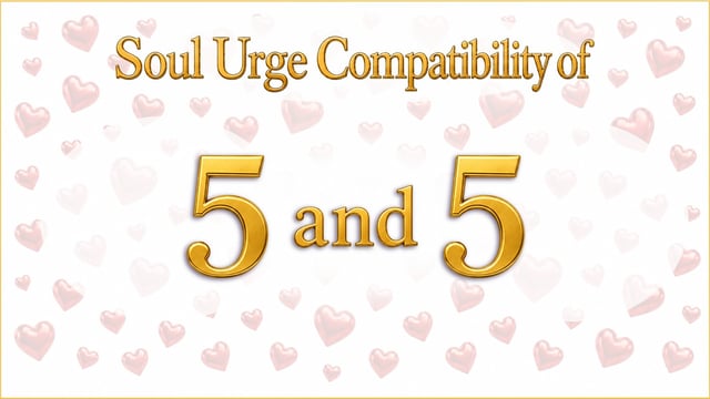 The Same Hunger, Twice Over: Soul Urge 5 and 5 Compatibility