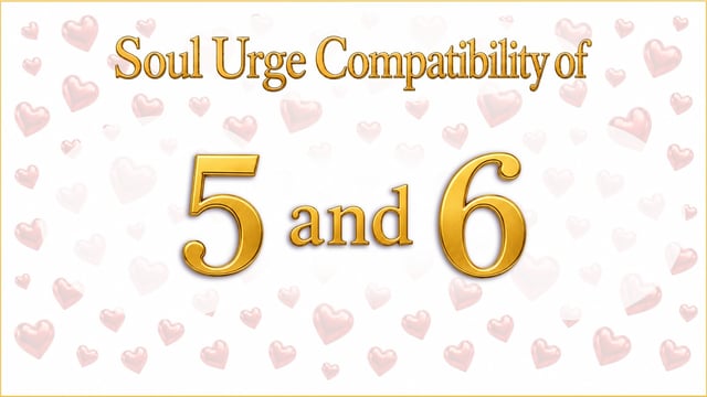 The Unlocked Door and the Open Arms: Soul Urge 5 and 6 Compatibility