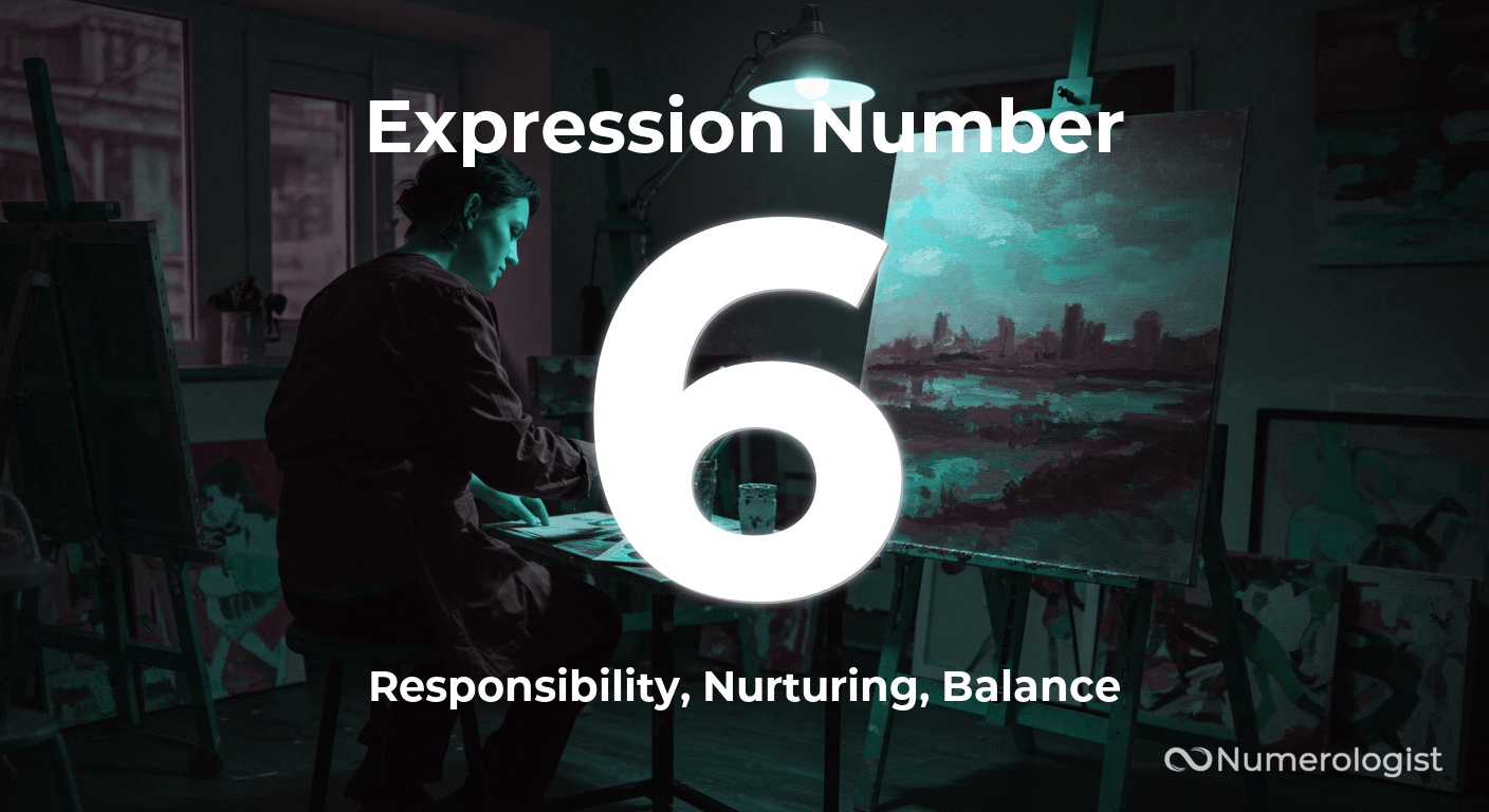 Expression Number 6: Harmony, Responsibility & Healing